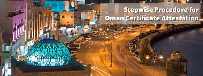 Certificate Attestation for Oman Procedure