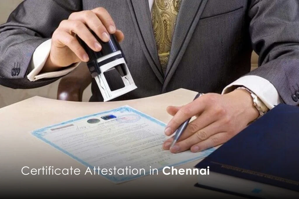 Certificate Attestation Services in Chennai