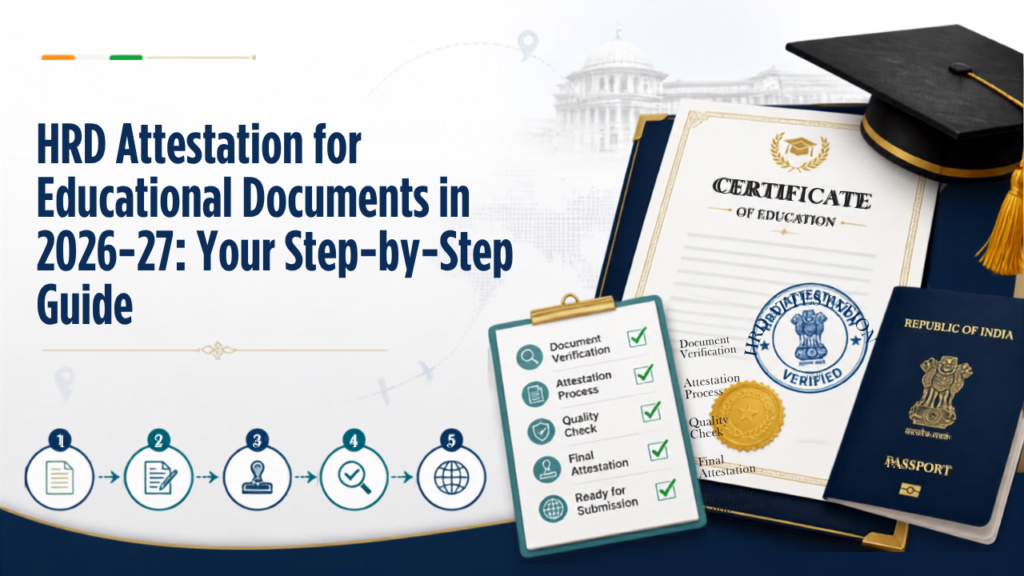HRD Attestation for Educational Documents in 2026-27: Your Step-by-Step Guide