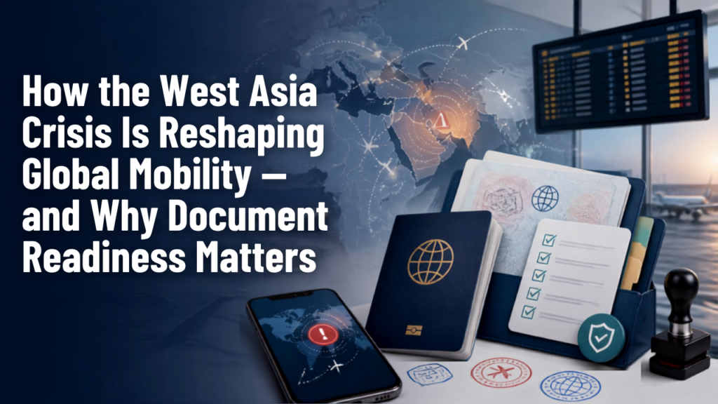 West Asia crisis affecting global mobility and document attestation readiness for overseas travel