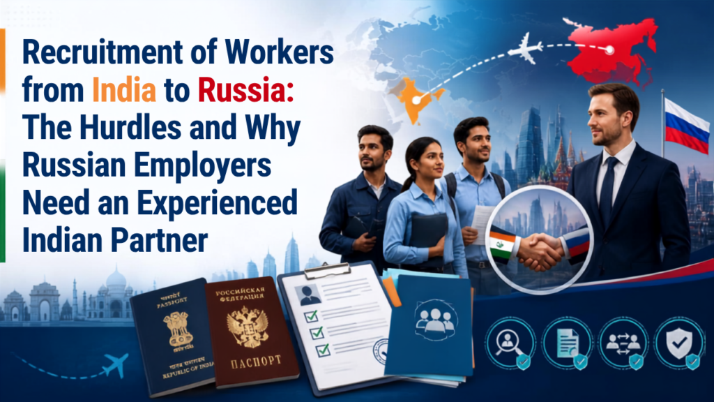 Recruitment of skilled Indian workers for employment in Russia