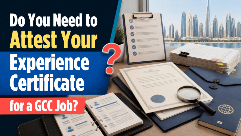Experience certificate attestation for GCC jobs